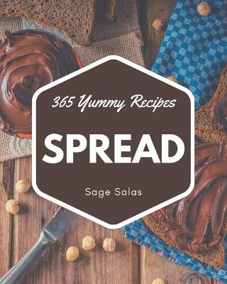 Book cover for 365 Yummy Spread Recipes