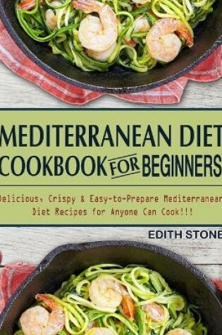 Cover of Mediterranean Diet Cookbook For Beginners