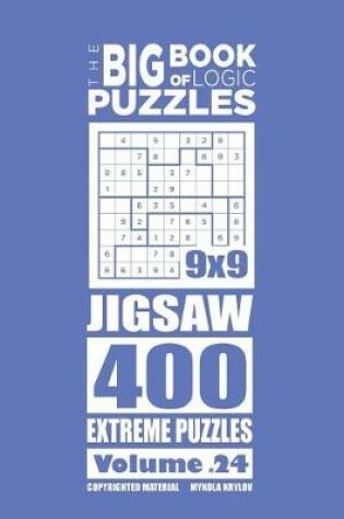 Cover of The Big Book of Logic Puzzles - Jigsaw 400 Extreme (Volume 24)