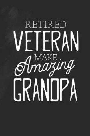 Cover of Retired Veteran Make Amazing Grandpa