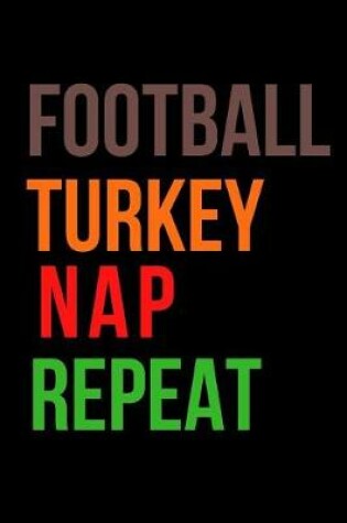 Cover of Football Turkey Nap Repeat