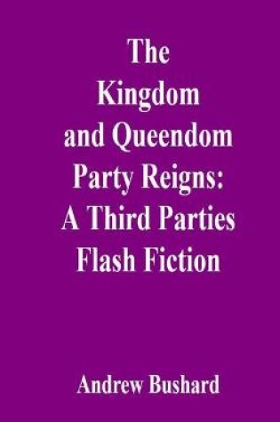 Cover of The Kingdom and Queendom Party Reigns