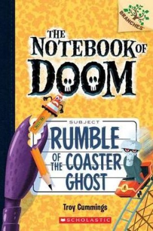 Cover of Rumble of the Coaster Ghost: A Branches Book (the Notebook of Doom #9)