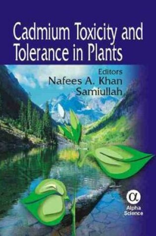 Cover of Cadmium Toxicity and Tolerance in Plants