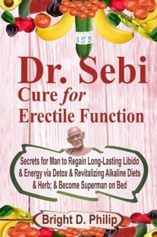 Cover of Dr. Sebi Cure for Erectile Dysfunction