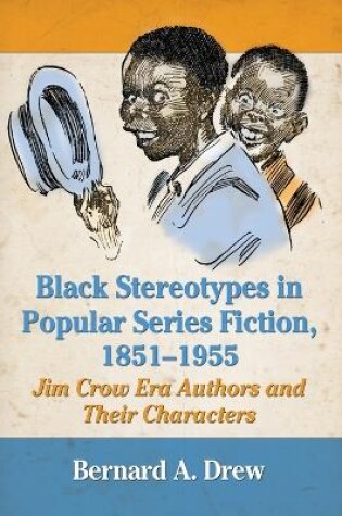 Cover of Black Stereotypes in Popular Series Fiction, 1851-1955