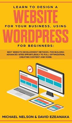 Book cover for Learn to Design a Website for Your Business, Using WordPress for Beginners