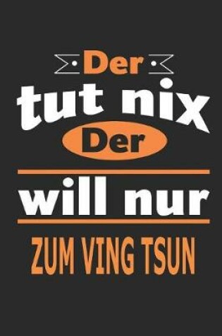 Cover of Der tut nix Der will nur zum Ving Tsun
