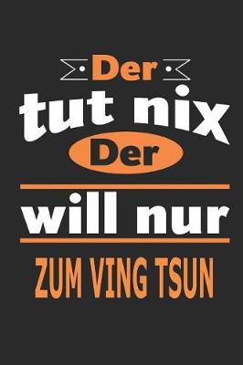 Book cover for Der tut nix Der will nur zum Ving Tsun