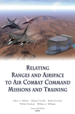 Book cover for Relating Ranges and Airspace to Air Combat Command Mission and Training Requirements