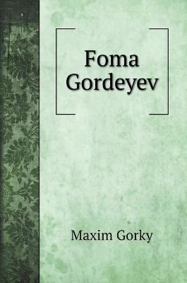 Book cover for Foma Gordeyev