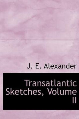 Cover of Transatlantic Sketches, Volume II