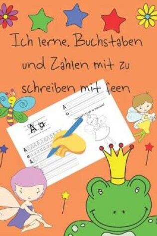 Cover of Ich lerne, Buchstaben und Zahlen mit zu schreiben mit feen