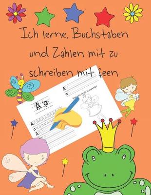 Book cover for Ich lerne, Buchstaben und Zahlen mit zu schreiben mit feen