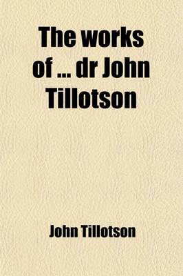 Book cover for The Works of Dr John Tillotson