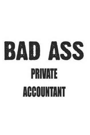 Cover of Bad Ass Private Accountant