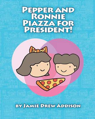 Cover of Pepper and Ronnie Piazza for President