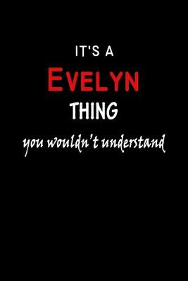 Book cover for It's a Evelyn Thing You Wouldn't Understandl