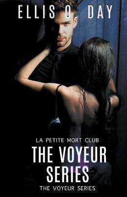 Book cover for The Voyeur Series Books 1 - 4