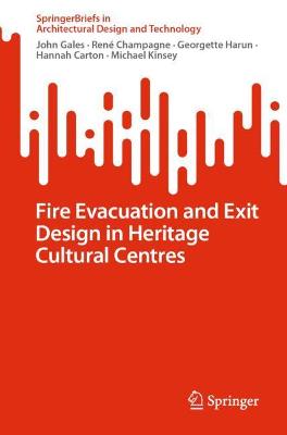 Book cover for Fire Evacuation and Exit Design in Heritage Cultural Centres