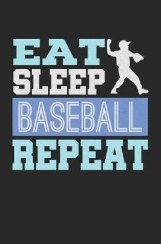 Cover of Eat Sleep Baseball Repeat