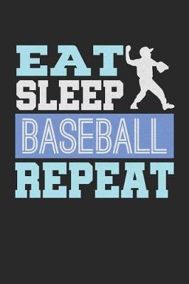 Book cover for Eat Sleep Baseball Repeat