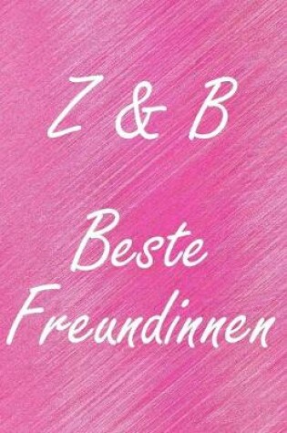Cover of Z & B. Beste Freundinnen