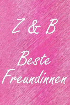 Book cover for Z & B. Beste Freundinnen