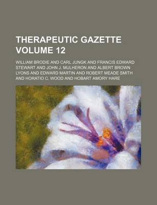 Book cover for Therapeutic Gazette Volume 12