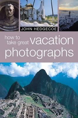 Book cover for How to Take Great Vacation Photographs