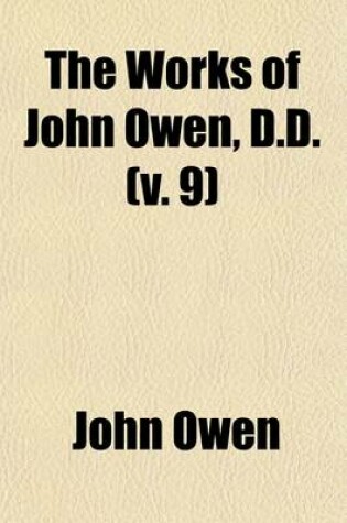 Cover of The Works of John Owen (Volume 9)