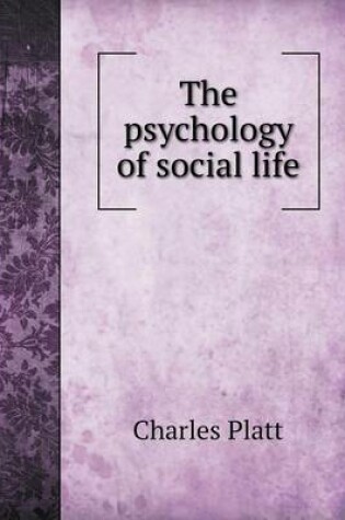 Cover of The psychology of social life