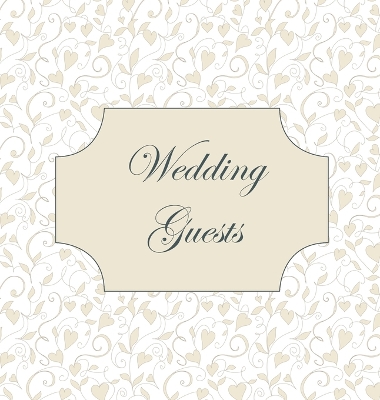 Cover of Vintage Wedding Guest Book, Love Hearts, Wedding Guest Book, Bride and Groom, Special Occasion, Love, Marriage, Comments, Gifts, Well Wish's, Wedding Signing Book (Hardback)