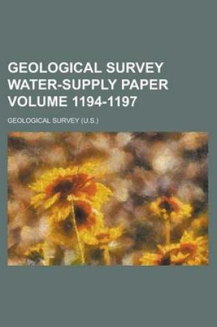 Cover of Geological Survey Water-Supply Paper Volume 1194-1197