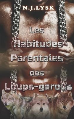 Book cover for Les habitudes parentales des loups-garous