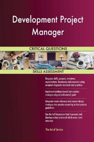 Cover of Development Project Manager Critical Questions Skills Assessment