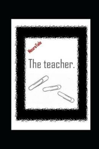 Cover of The teacher. NeuroTale
