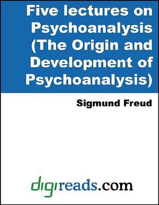 Book cover for Five Lectures on Psychoanalysis (the Origin and Development of Psychoanalysis)