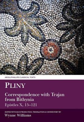 Book cover for Pliny the Younger: Correspondence with Trajan from Bithynia (Epistles X)