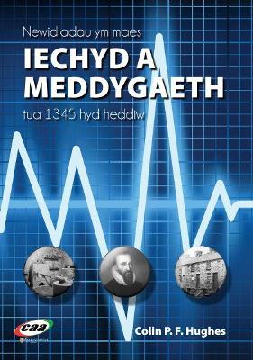 Book cover for Newidiadau Ym Maes Iechyd a Meddygaeth, Tua 1345 hyd Heddiw