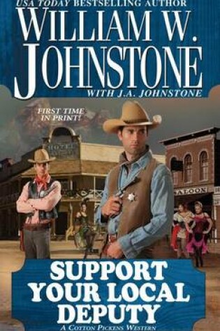 Cover of Support Your Local Deputy: A Cotton Pickens Western