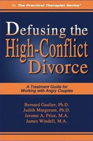 Cover of Defusing the High-conflict Divorce