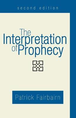Book cover for The Interpretation of Prophecy, Second Edition
