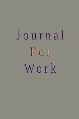 Cover of Journal For Work