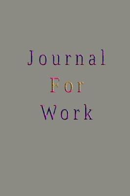 Book cover for Journal For Work