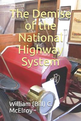 Book cover for The Demise of the National Highway System