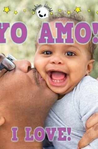 Cover of Yo Amo! I Love!