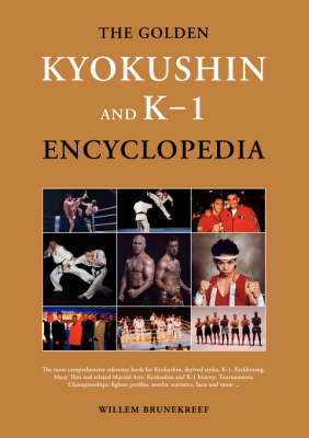 Book cover for The Golden Kyokushin and K-1 Encyclopedia