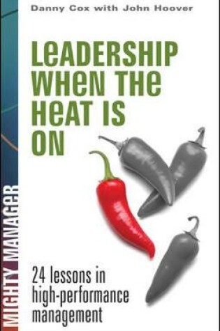 Cover of Leadership When the Heat is On