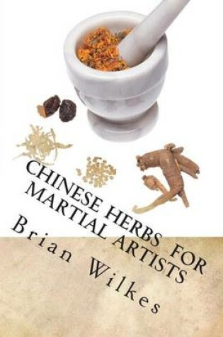 Cover of Chinese Herbs for Martial Artists